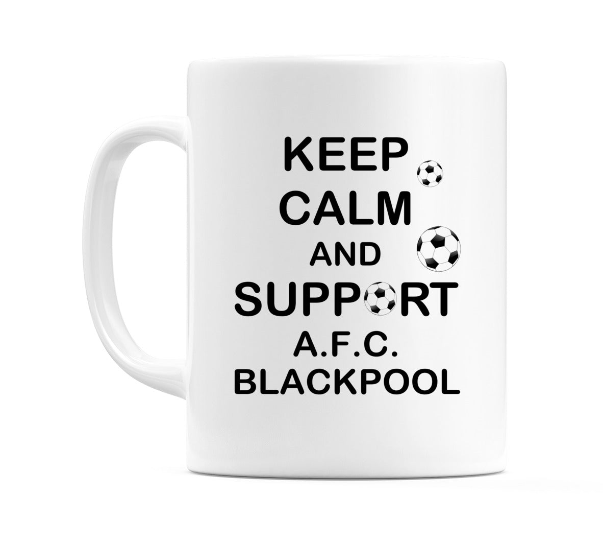 Mug with Keep Calm and Support A.F.C. Blackpool written on it.