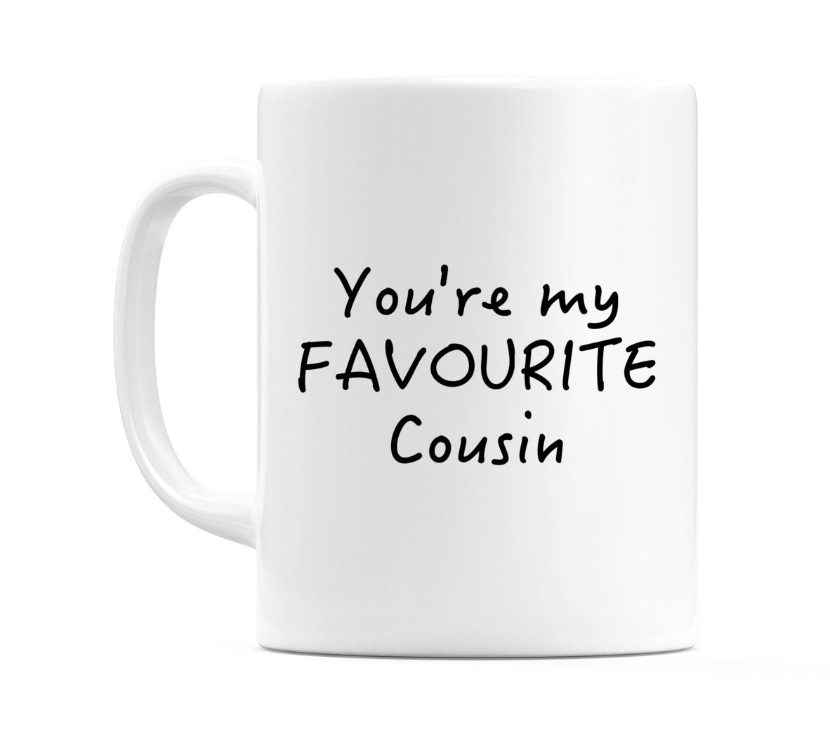 Mug with You're my Favourite Cousin written on it.
