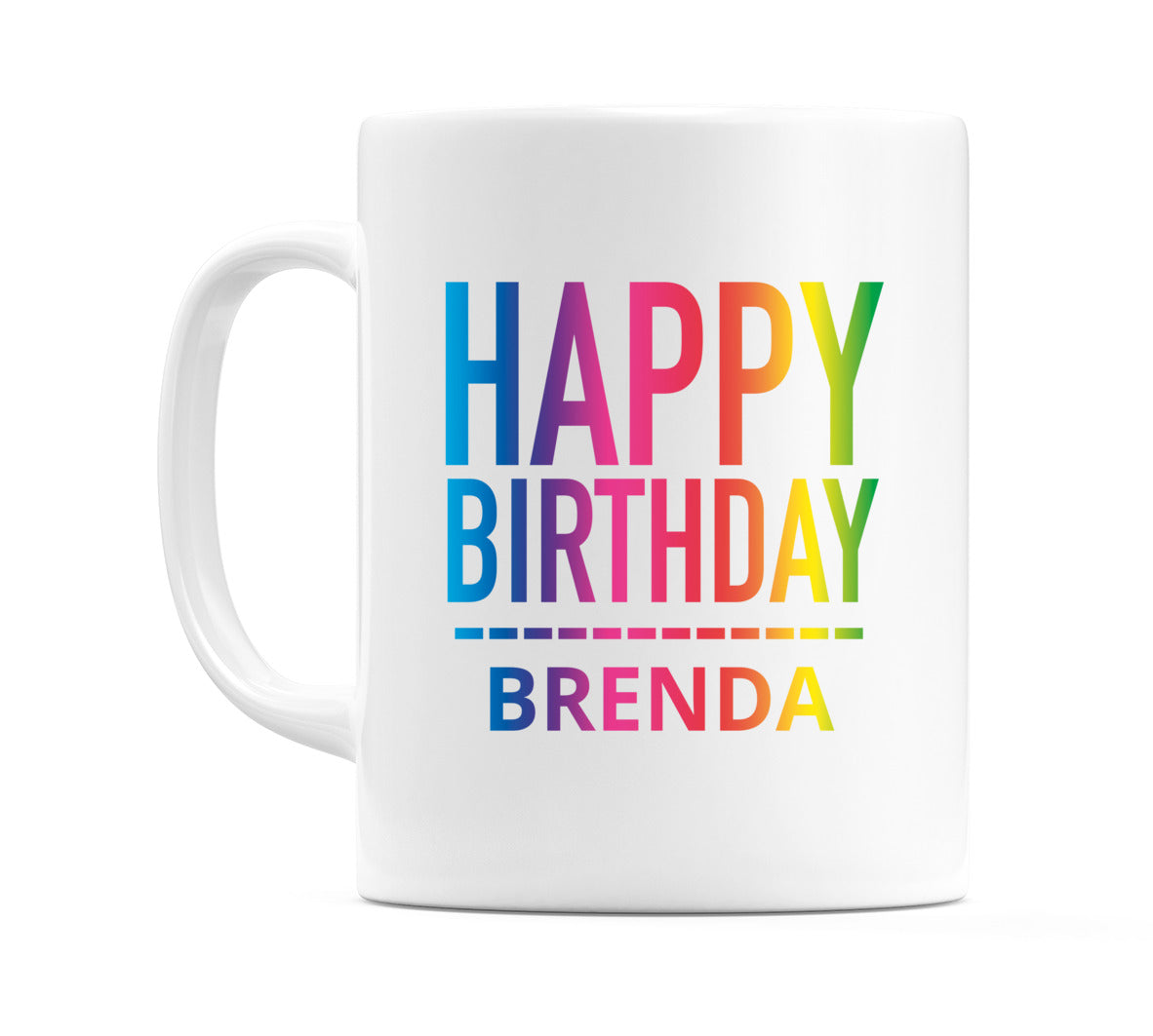 Happy Birthday Brenda (Rainbow) Mug Cup by WeDoMugs