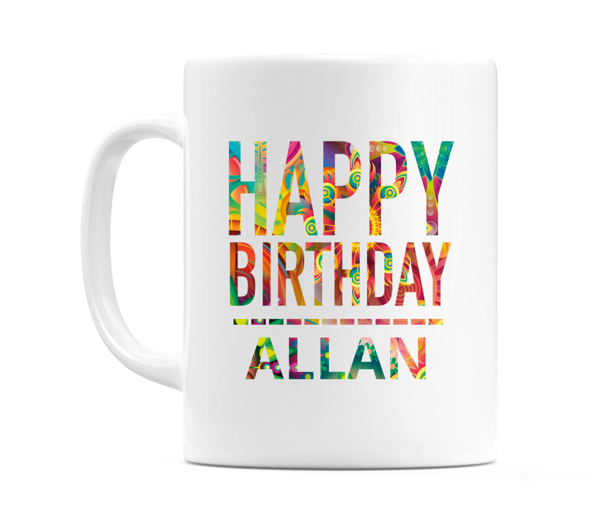 Happy Birthday Allan (Tie Dye Effect) Mug Cup by WeDoMugs