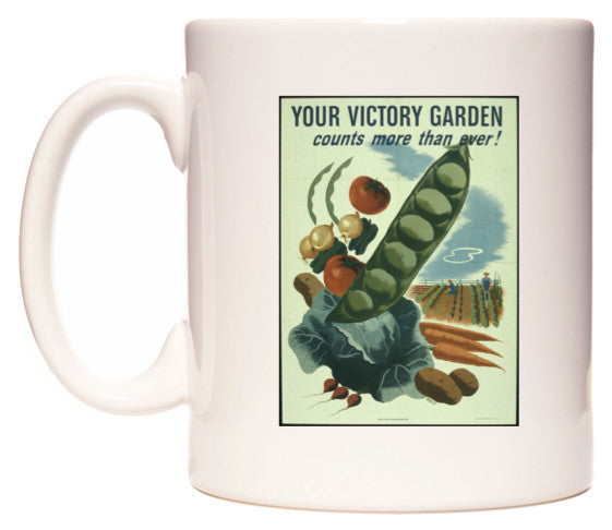 This mug features Your Victory Garden Counts More Than Ever!