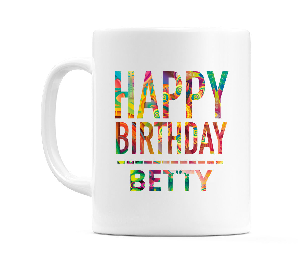 Happy Birthday Betty (Tie Dye Effect) Mug Cup by WeDoMugs