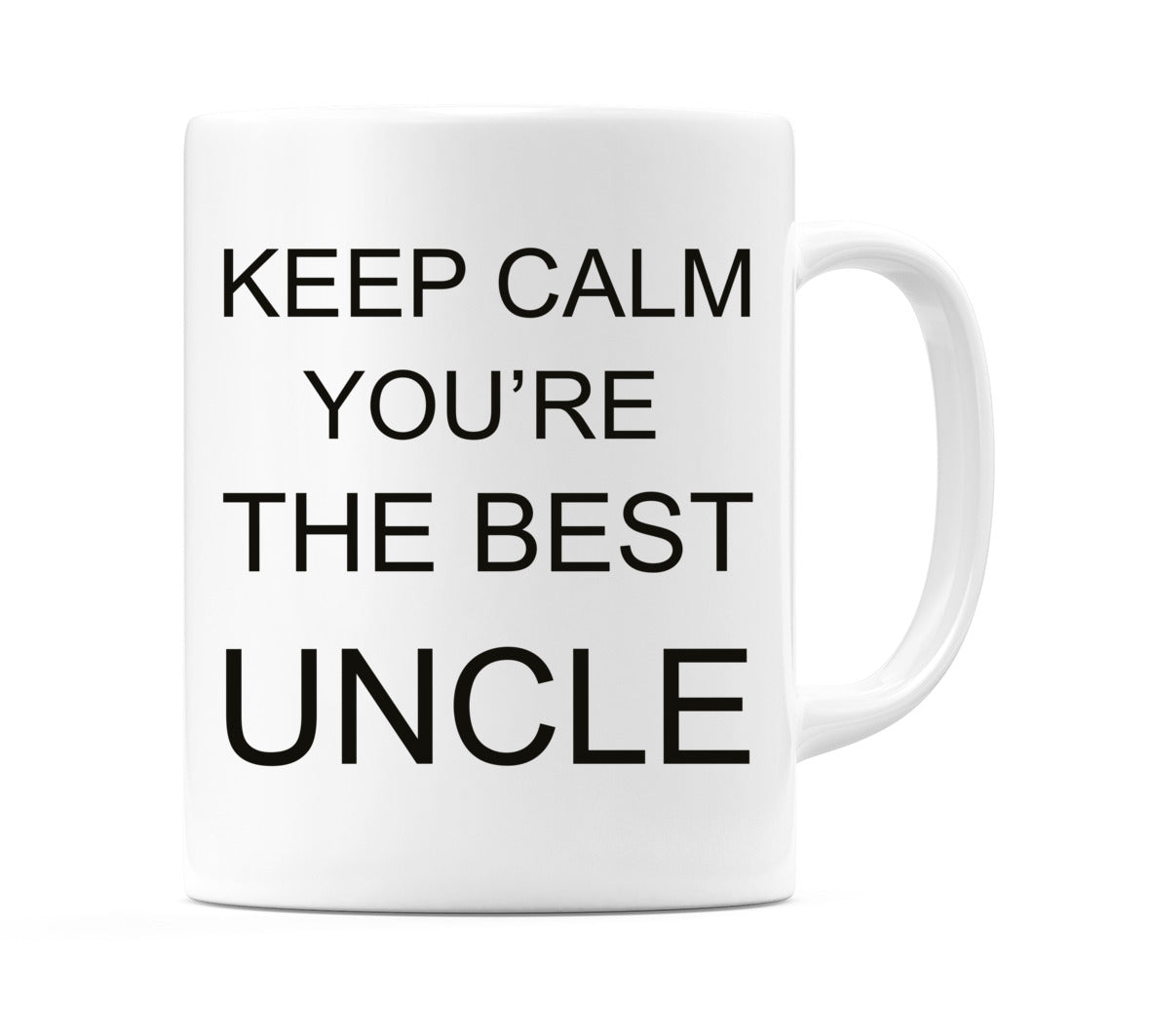 Keep Calm you're the Best Uncle Mug