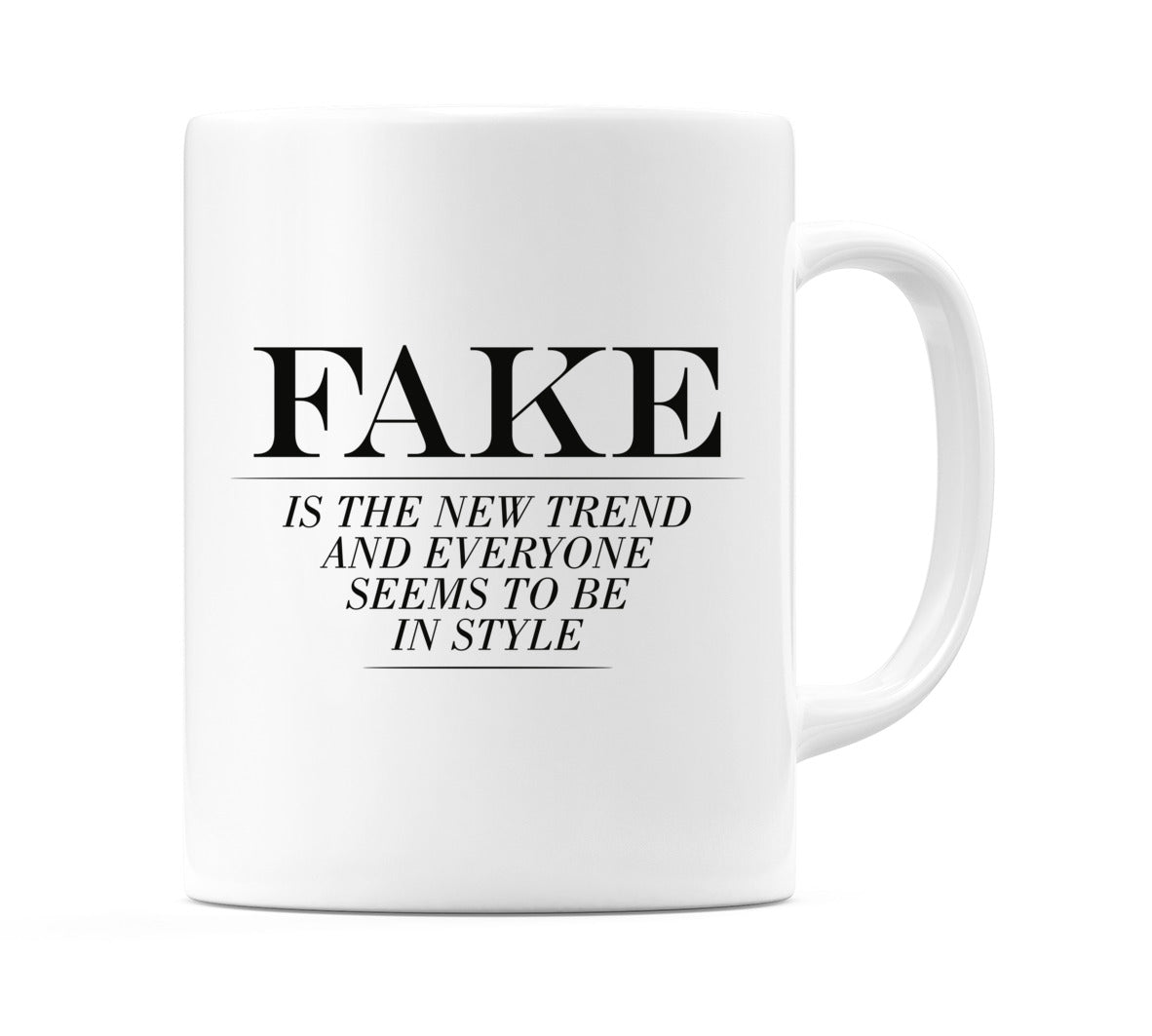 Fake... Mug