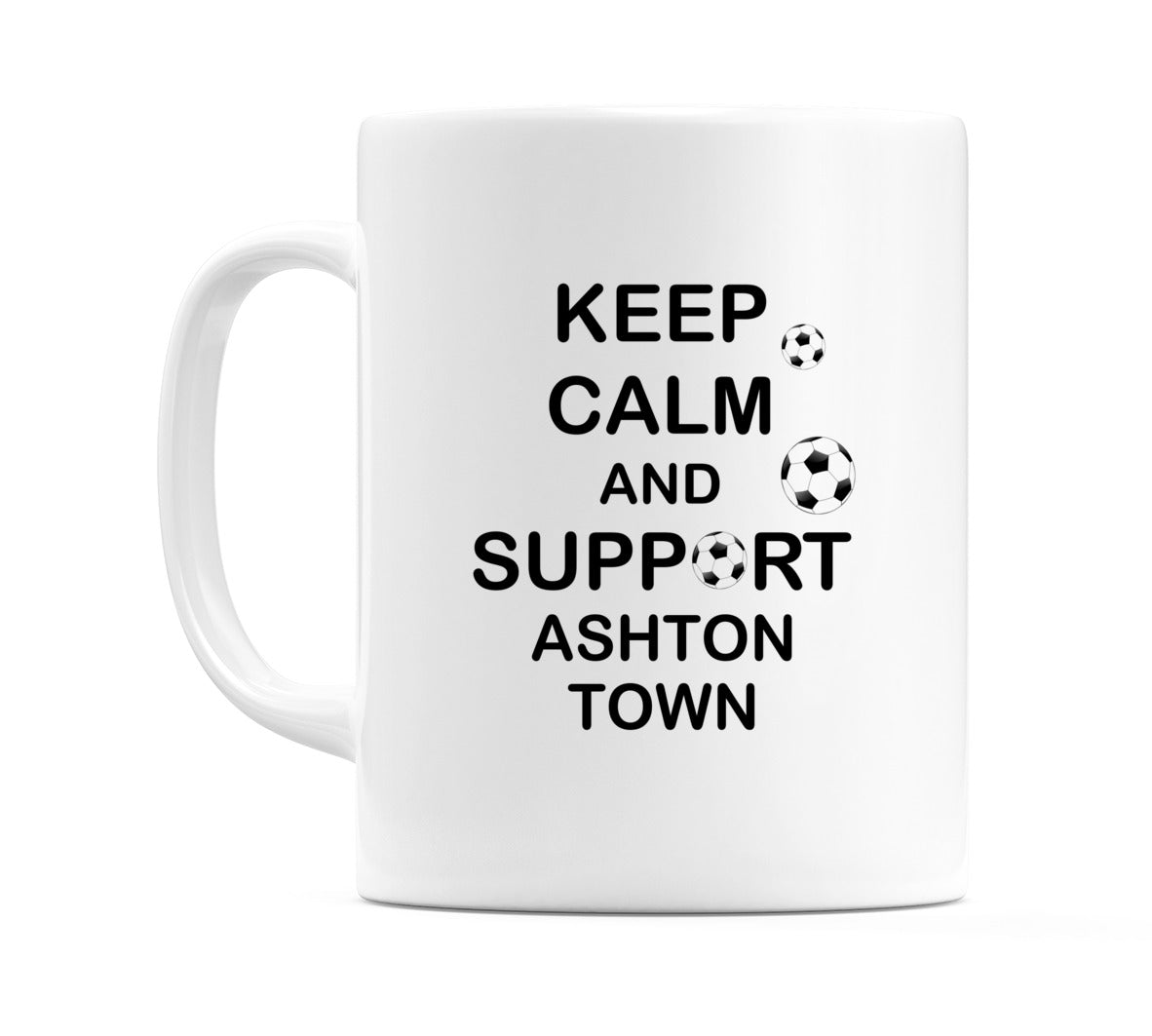 Keep Calm And Support Ashton Town Mug
