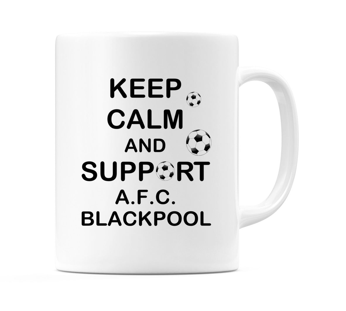 Keep Calm And Support A.F.C. Blackpool Mug