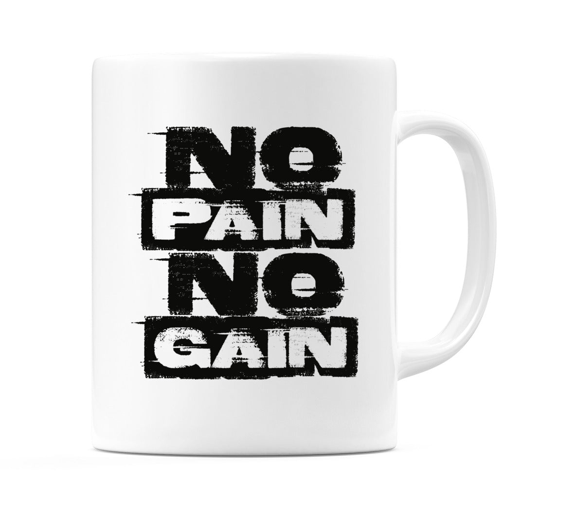 No Pain No Gain Mug