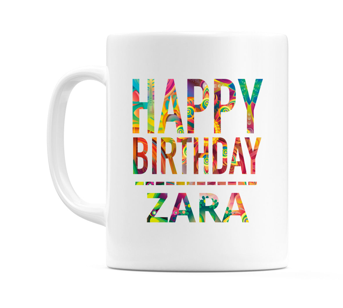 Happy Birthday Zara (Tie Dye Effect) Mug Cup by WeDoMugs