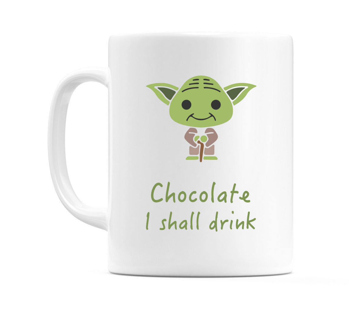Chocolate I shall drink Mug