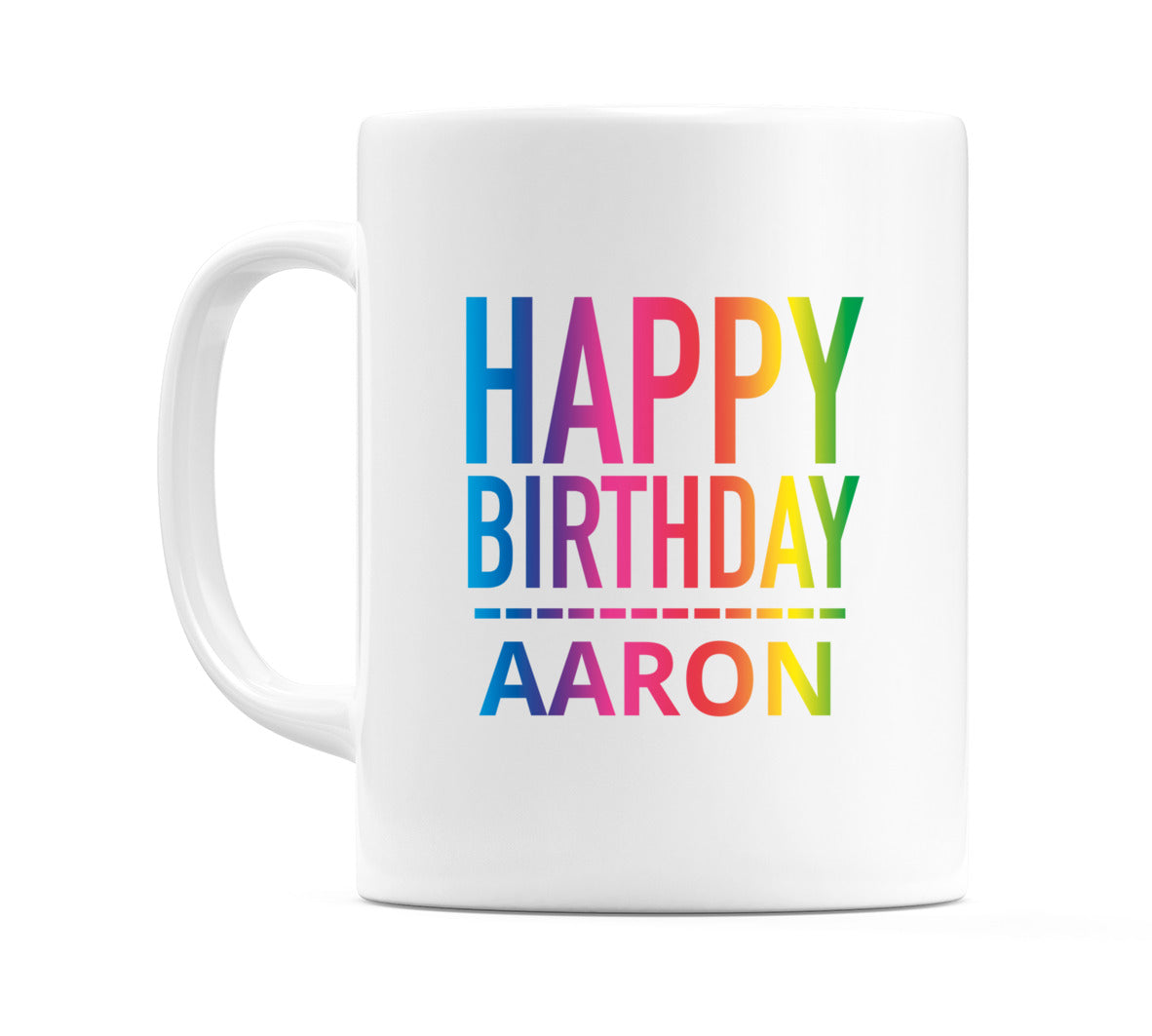 Happy Birthday Aaron (Rainbow) Mug Cup by WeDoMugs