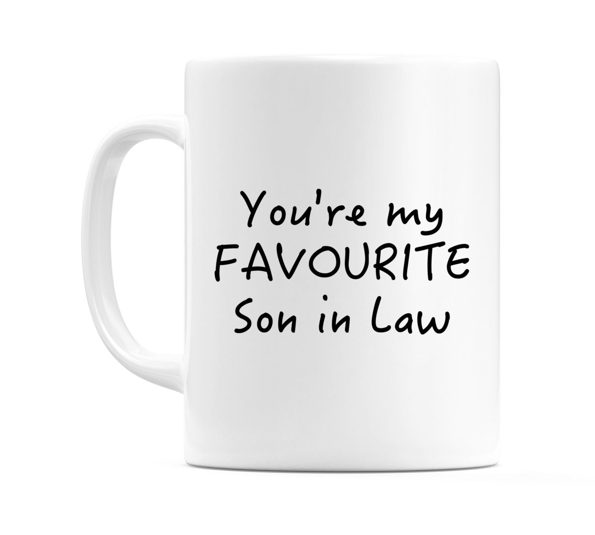 You're My Favourite Son in Law Mug