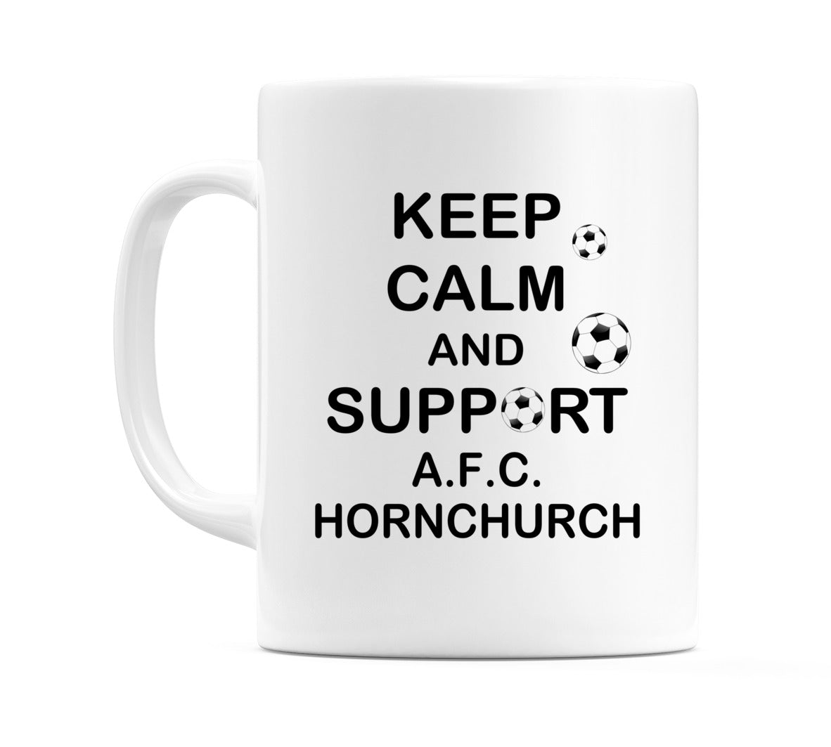 Keep Calm And Support A.F.C. Hornchurch Mug