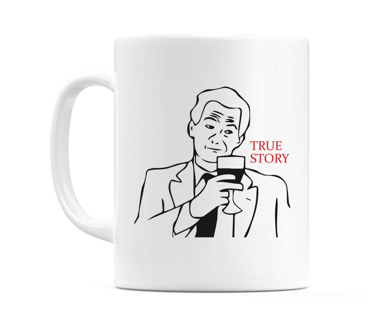 True Story Mug