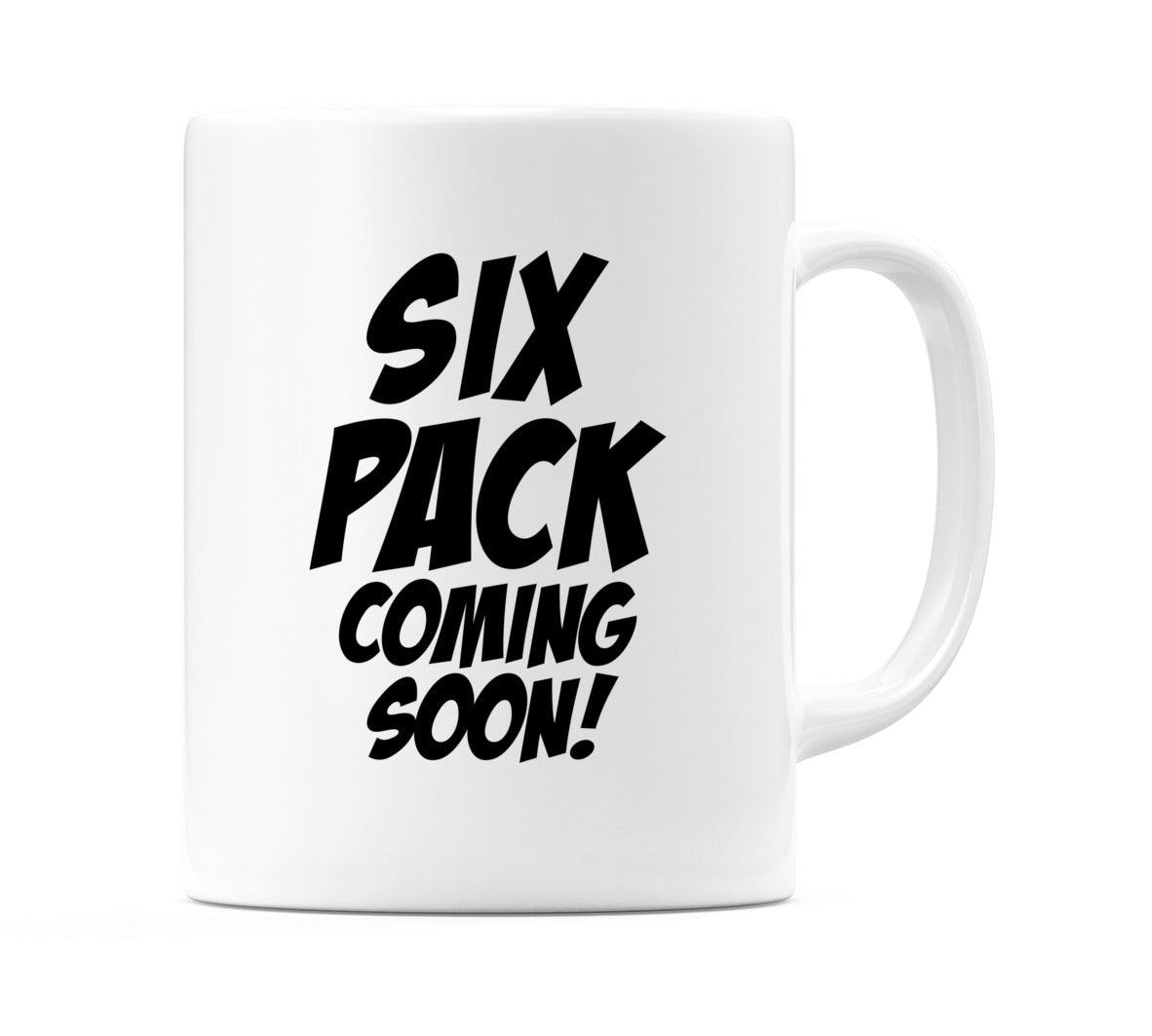 Six Pack Coming Soon Mug
