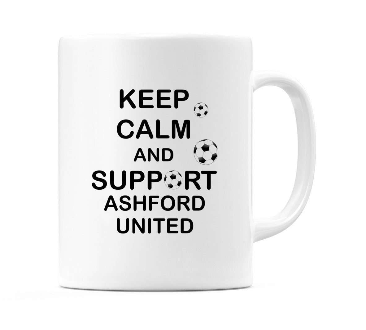 Keep Calm And Support Ashford United Mug