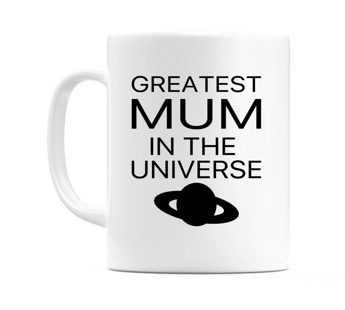 Greatest Mum in the Universe Mug