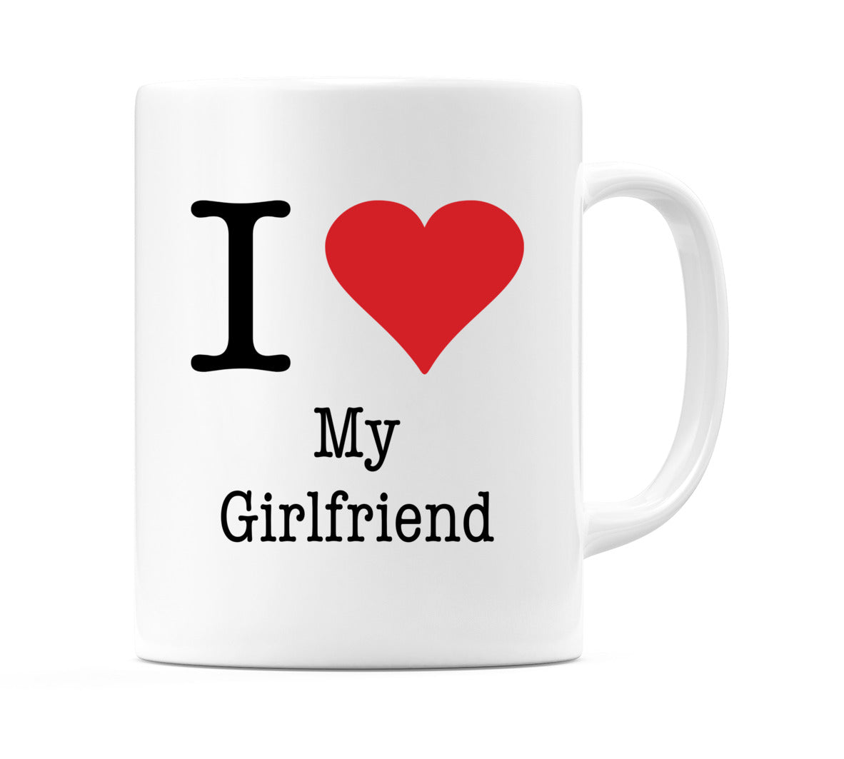 I Love My Girlfriend Mug