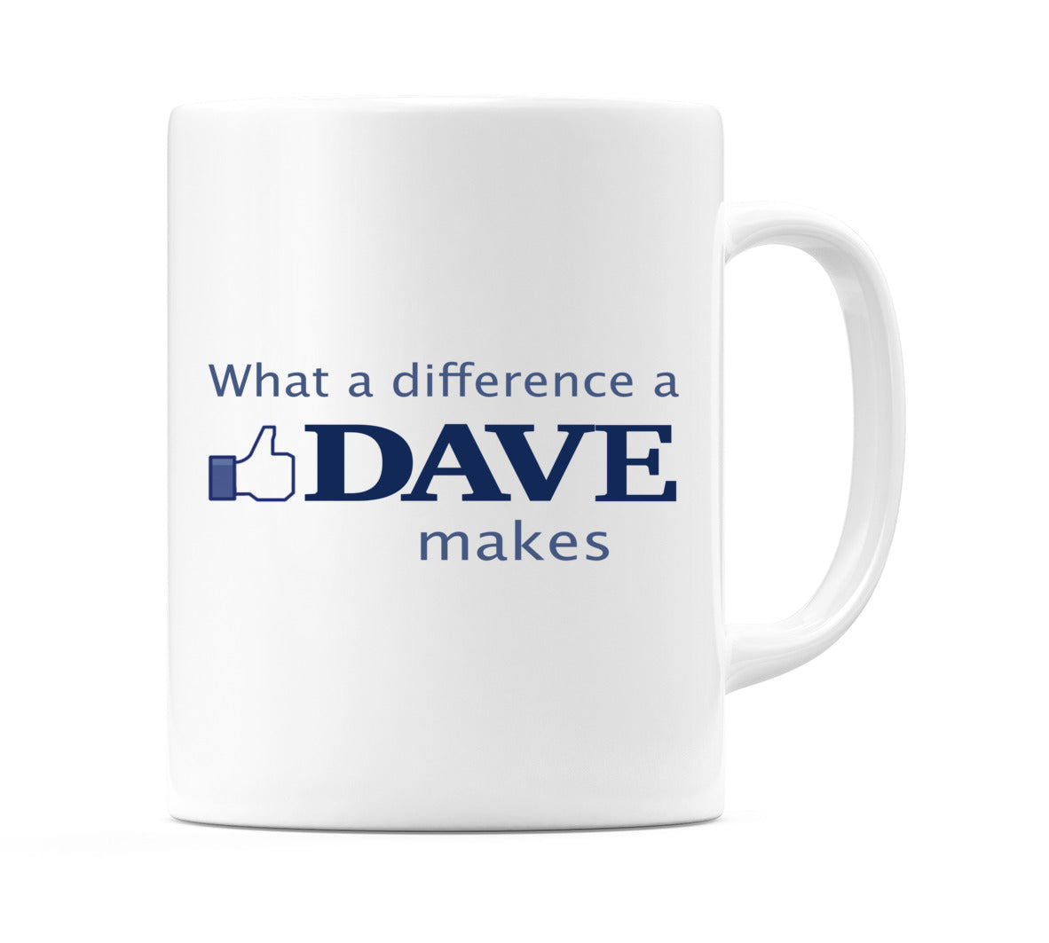 What A Difference A Dave Makes Mug