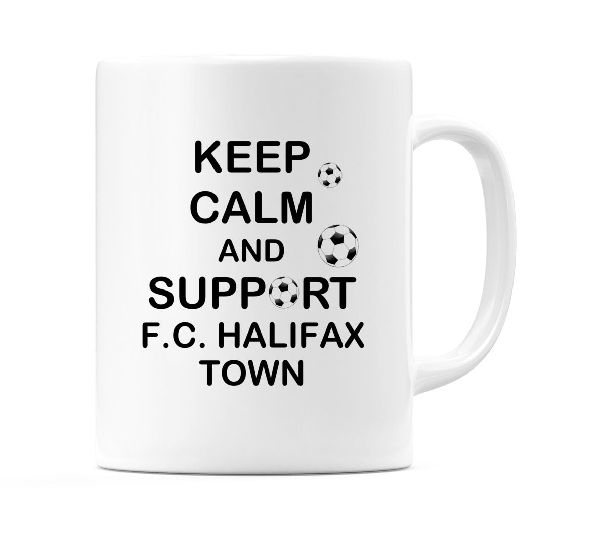 Keep Calm And Support F.C. Halifax Town Mug