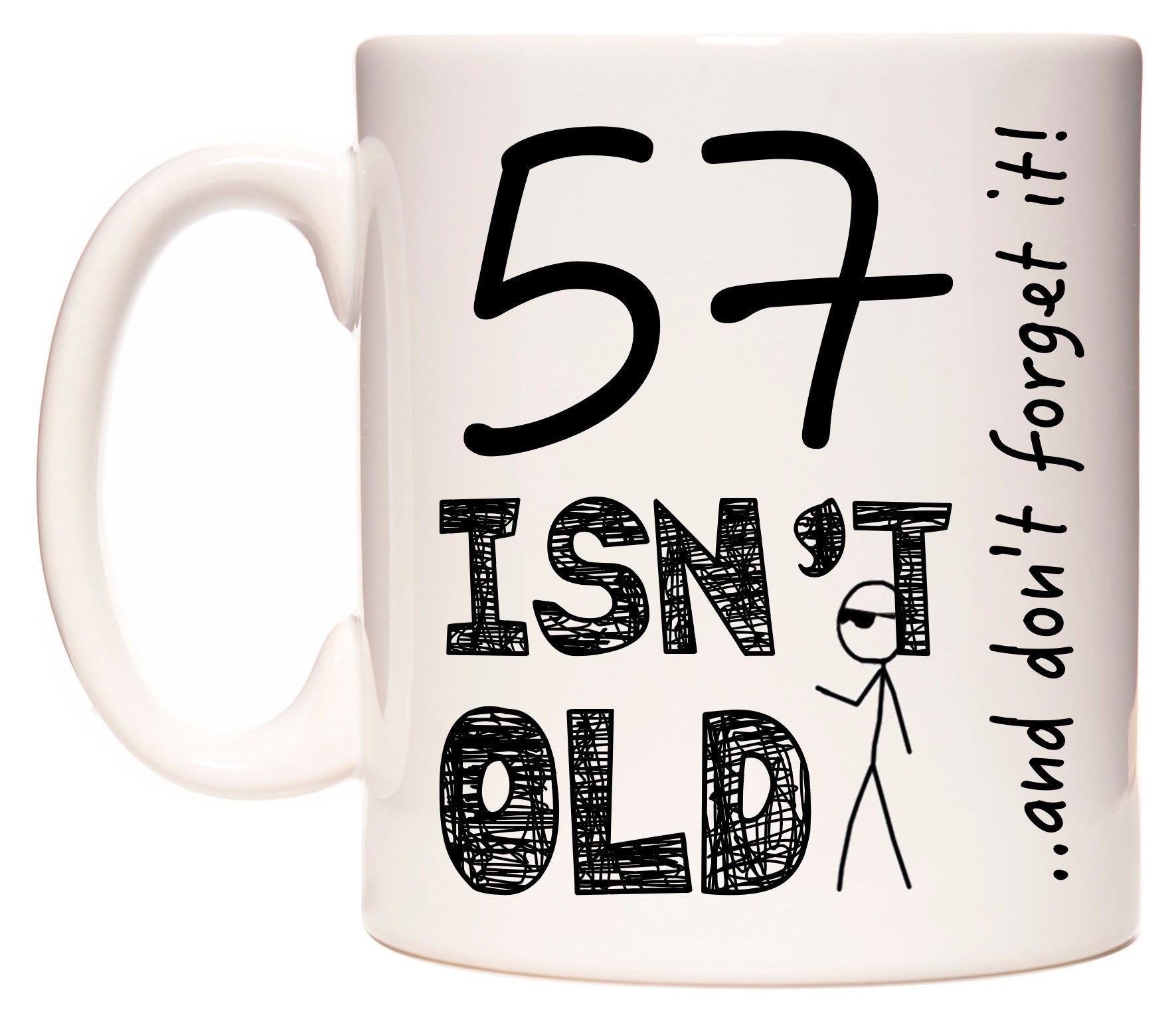 This mug features 57 Isn't Old