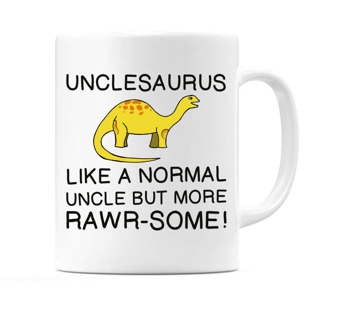 Unclesaurus - Like a normal uncle but more RAWR-SOME! Mug