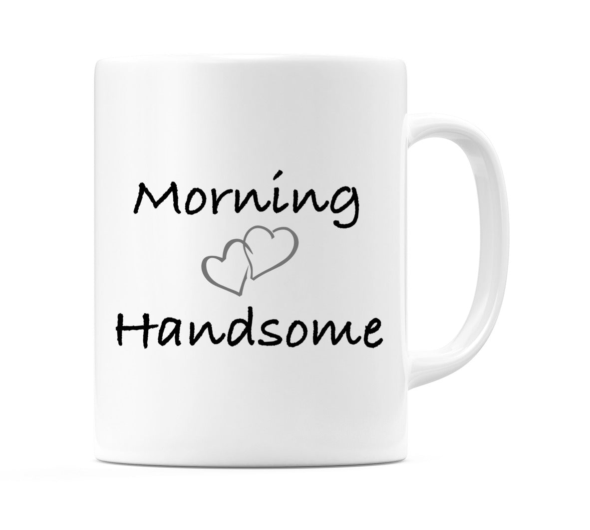 Morning Handsome Mug