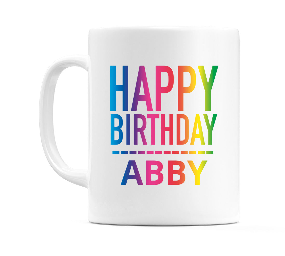 Happy Birthday Abby (Rainbow) Mug Cup by WeDoMugs