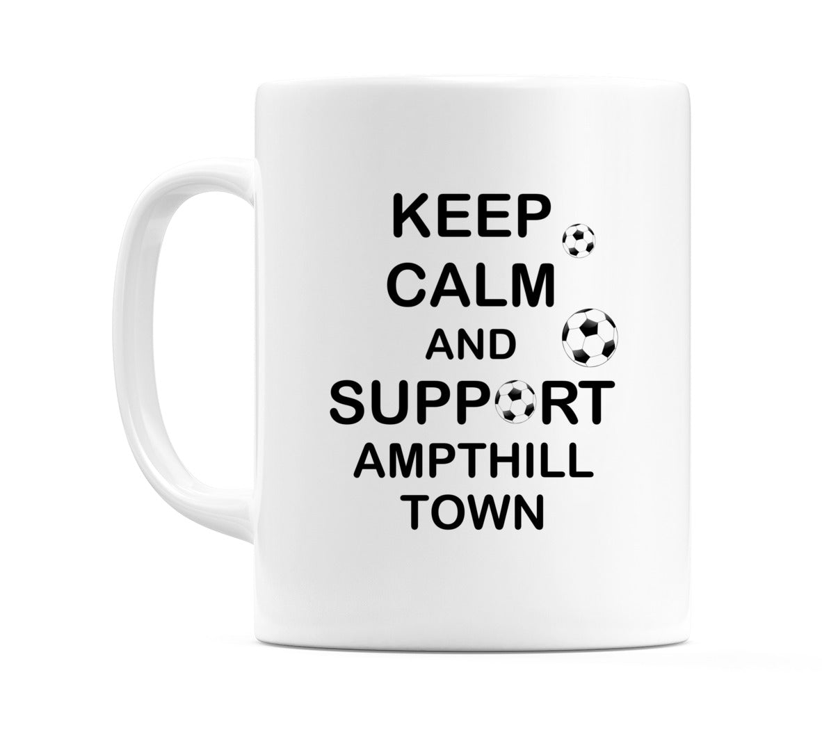 Keep Calm And Support Ampthill Town Mug