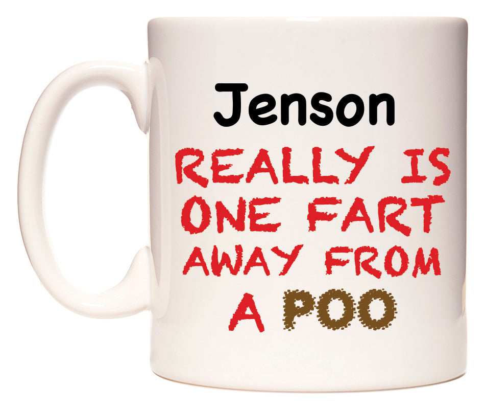 This mug features Jenson Really is ONE Fart Away from A Poo