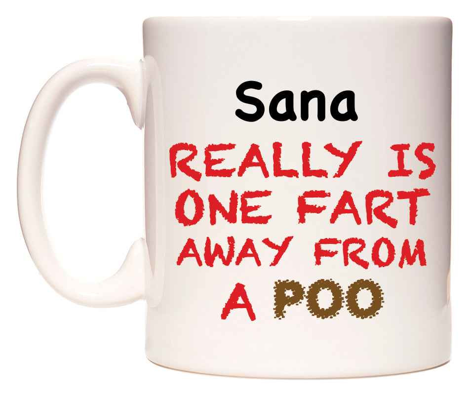 This mug features Sana Really is ONE Fart Away from A Poo