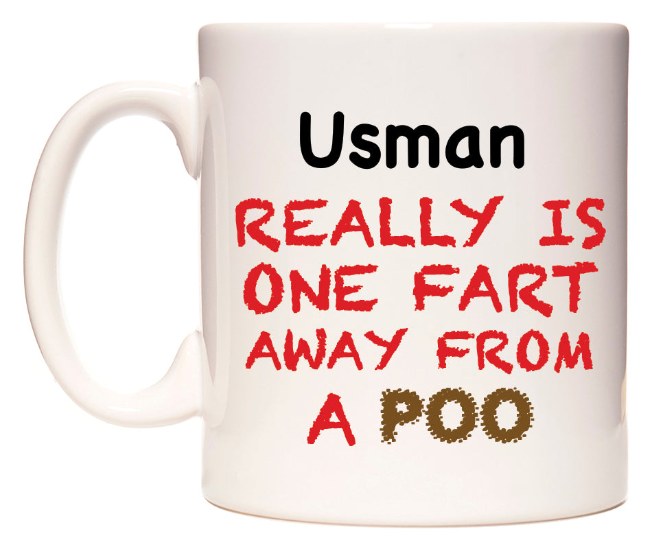 This mug features Usman Really is ONE Fart Away from A Poo