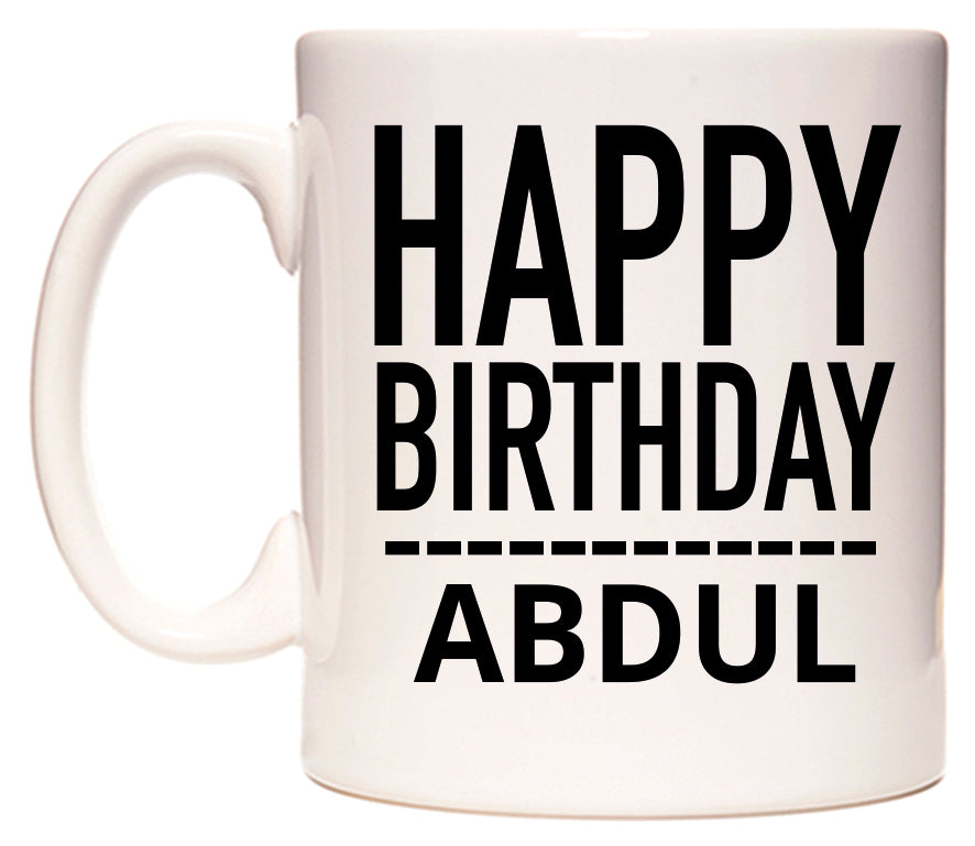 This mug features Happy Birthday Abdul (Plain Black)