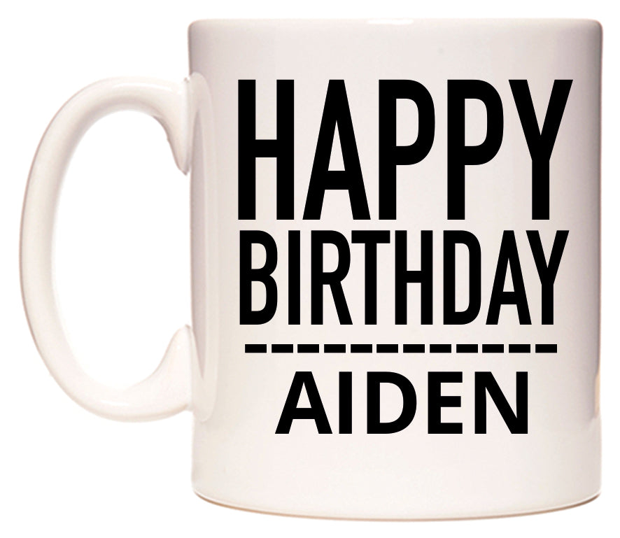 This mug features Happy Birthday Aiden (Plain Black)