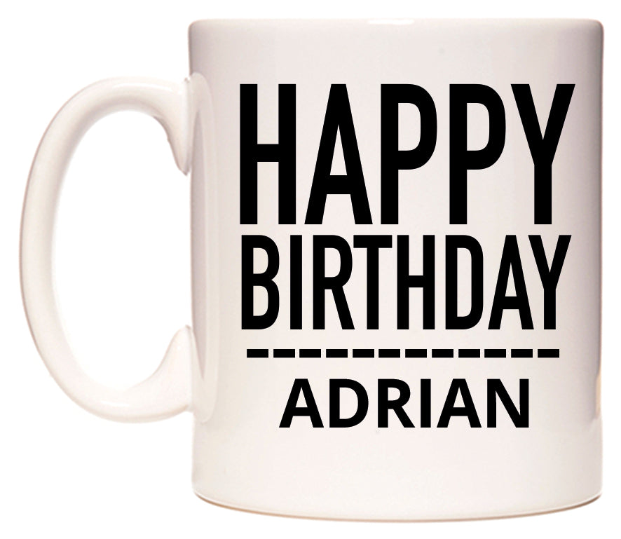 This mug features Happy Birthday Adrian (Plain Black)