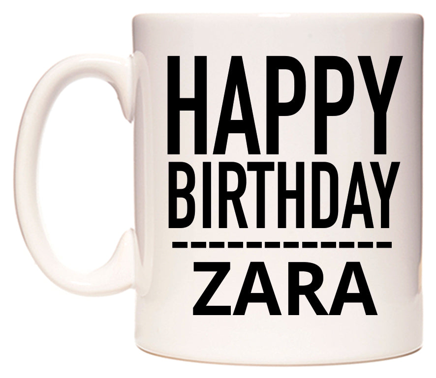 This mug features Happy Birthday Zara (Plain Black)