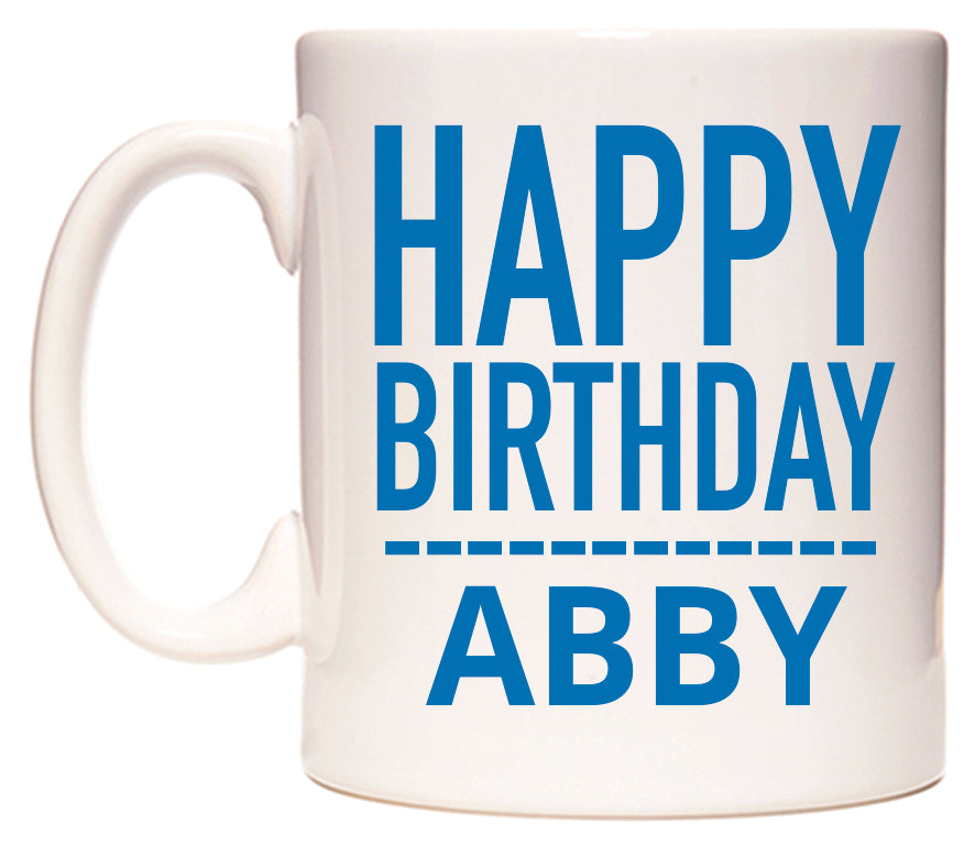 This mug features Happy Birthday Abby (Plain Blue)