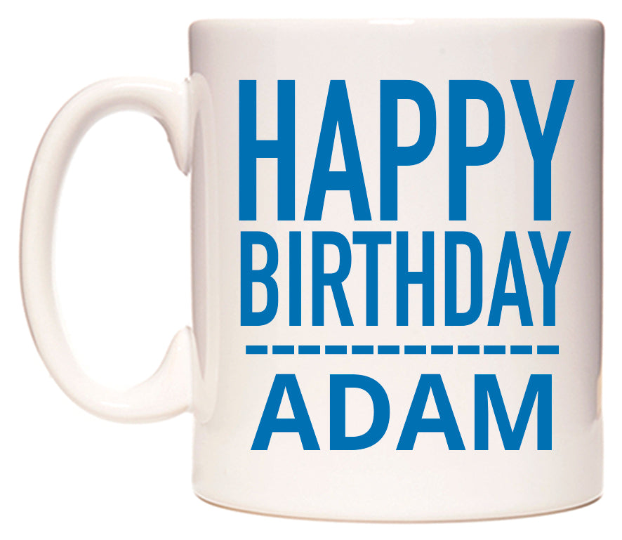 This mug features Happy Birthday Adam (Plain Blue)
