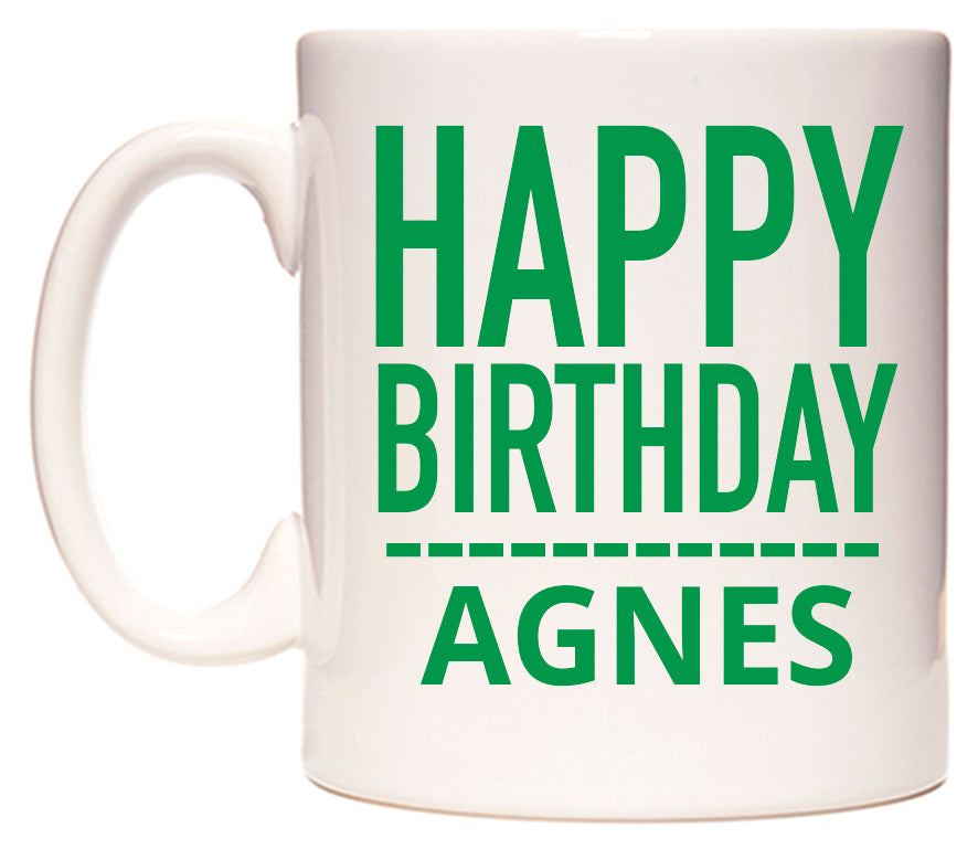 This mug features Happy Birthday Agnes (Plain Green)