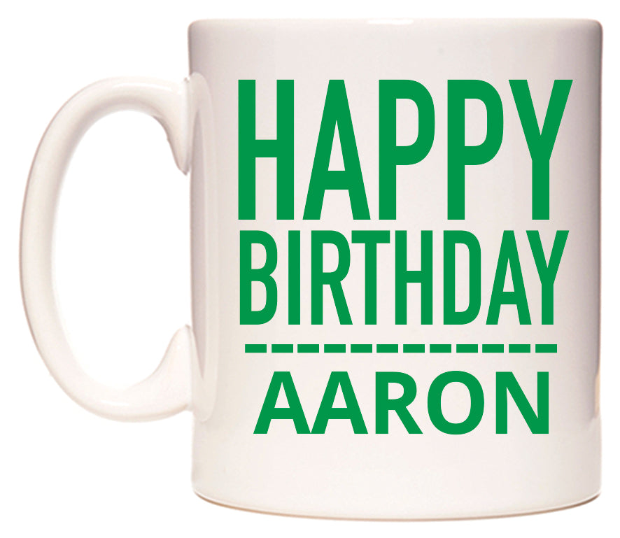 This mug features Happy Birthday Aaron (Plain Green)