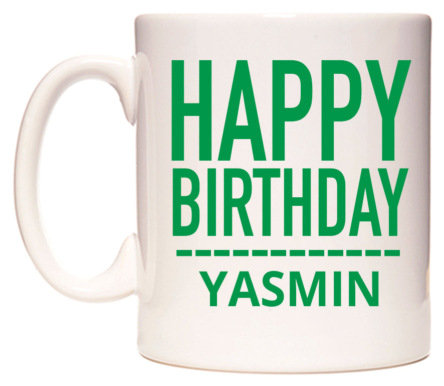 This mug features Happy Birthday Yasmin (Plain Green)