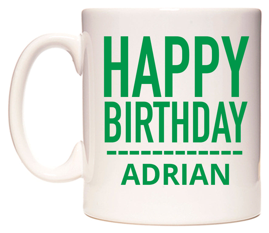 This mug features Happy Birthday Adrian (Plain Green)