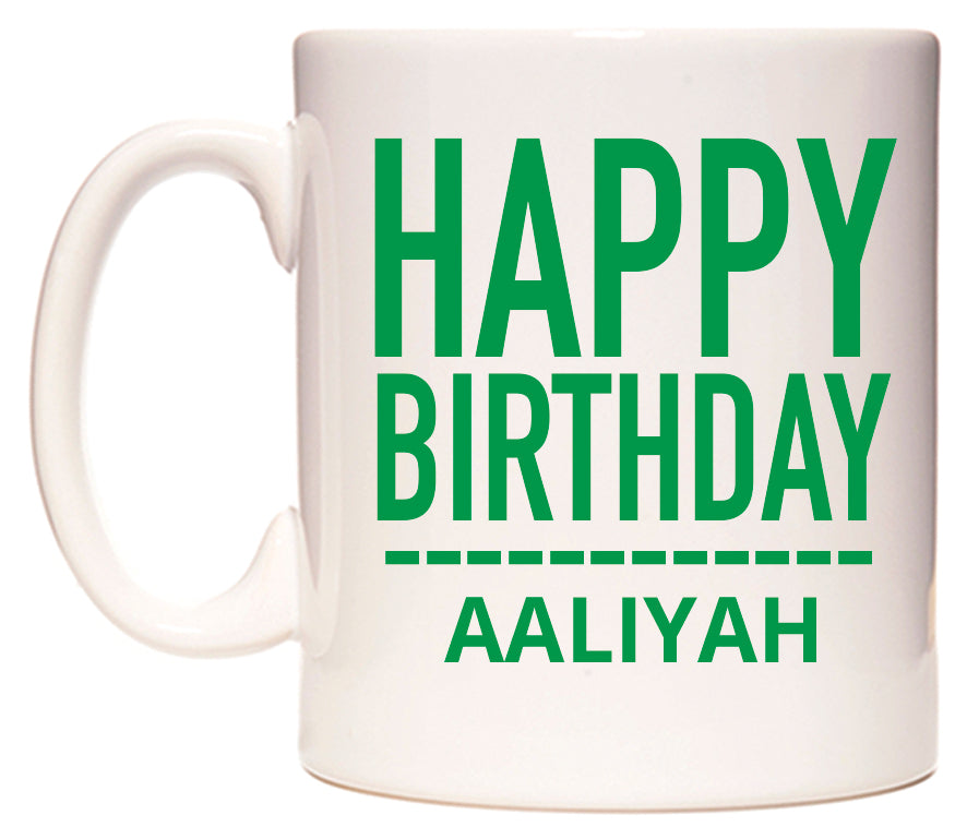 This mug features Happy Birthday Aaliyah (Plain Green)