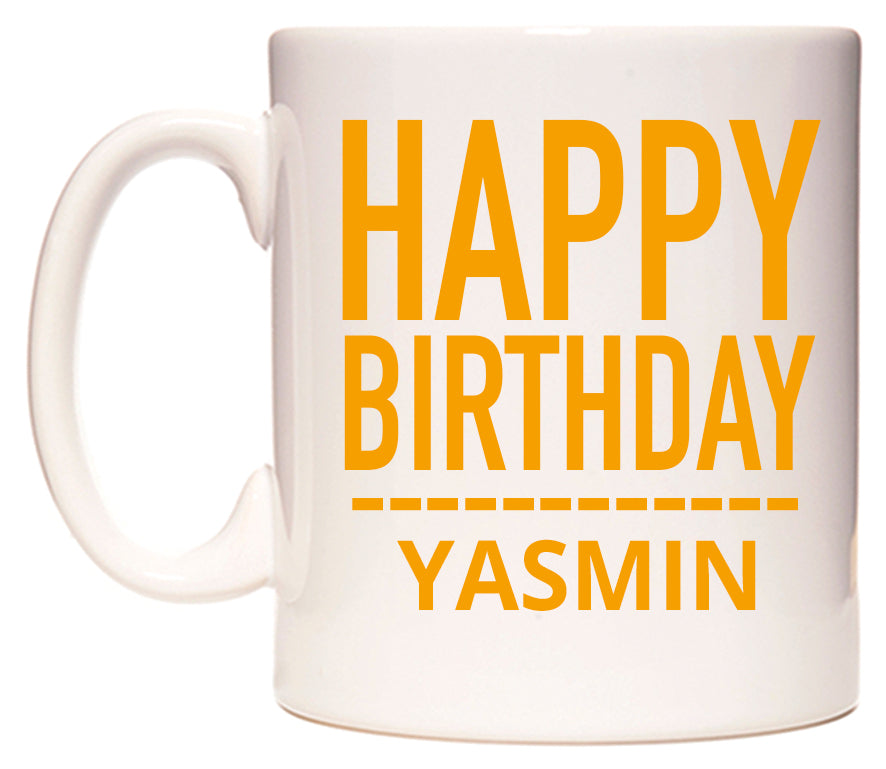 This mug features Happy Birthday Yasmin (Plain Orange)