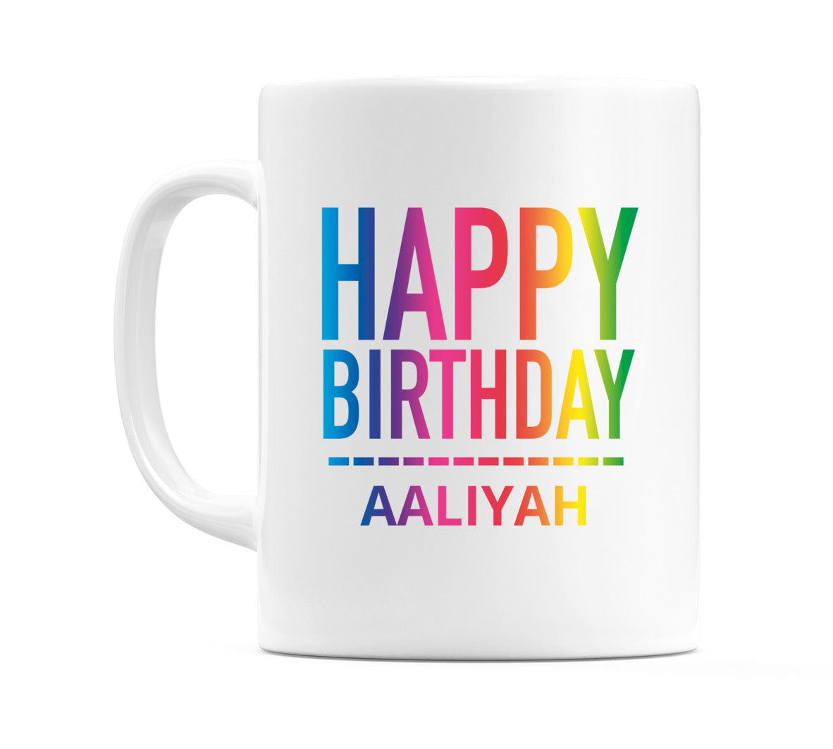 Happy Birthday Aaliyah (Rainbow) Mug Cup by WeDoMugs