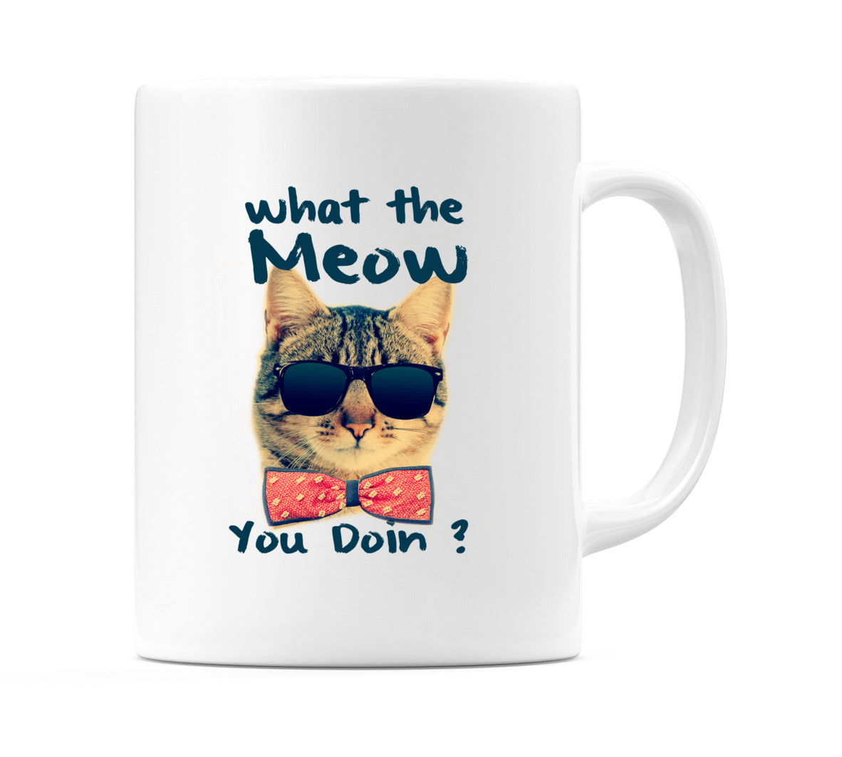What the Meow You Doin? Mug
