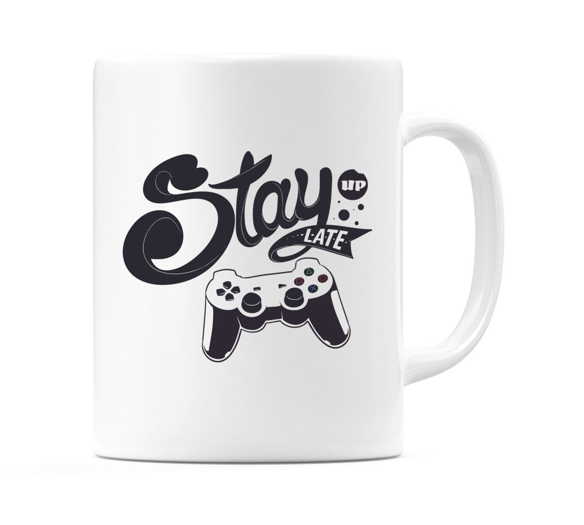 Stay UP LATE Mug