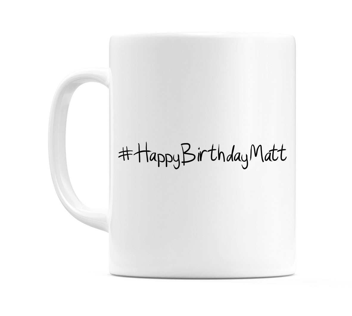#HappyBirthdayMatt Mug