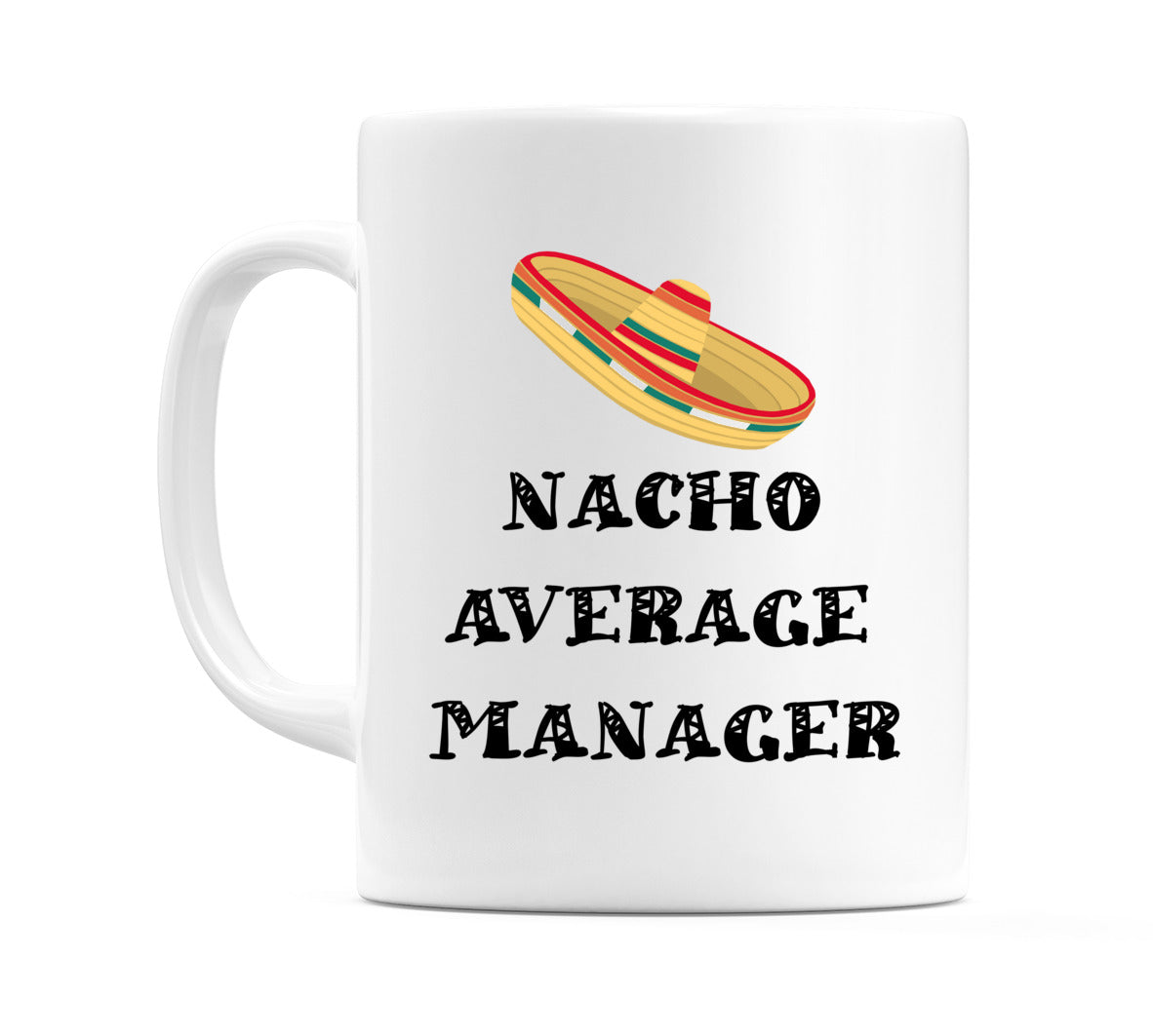 Nacho Average Manager Mug