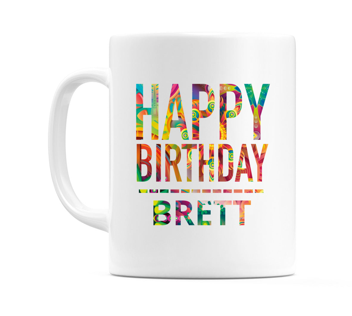 Happy Birthday Brett (Tie Dye Effect) Mug Cup by WeDoMugs