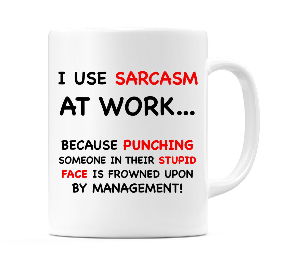 I use Sarcasm at Work... Mug